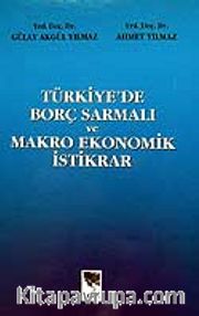 Türkiye'de Borç Sarmalı ve Makro Ekonomik İstikrar
