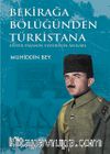 Bekirağa Bölüğünden Türkistana & Enver Paşanın Yaverinin Anıları