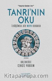 Tanrı'nın Oku <br /> İzdüşümsel Bir Maya Kurgusu