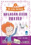 Havadan Gelen Mektup - Akıl Almaz Maceralar / 4. Sınıf Okuma Kitabı
