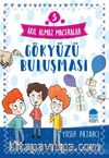 Gökyüzü Buluşması - Akıl Almaz Maceralar / 4. Sınıf Okuma Kitabı