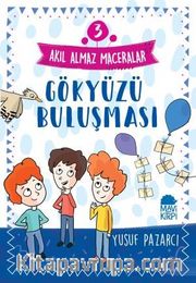 Gökyüzü Buluşması - Akıl Almaz Maceralar / 4. Sınıf Okuma Kitabı
