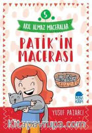 Patik’in Macerası - Akıl Almaz Maceralar / 4. Sınıf Okuma Kitabı