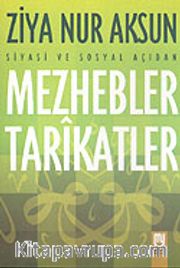 Mezhebler Tarikatler (Siyasi ve Sosyal Açıdan)