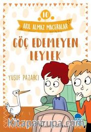 Göç Edemeyen Leylek - Akıl Almaz Maceralar / 4. Sınıf Okuma Kitabı