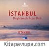 İstanbul Keşfetmek İçin Bak