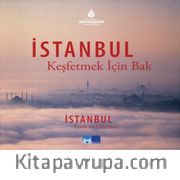İstanbul Keşfetmek İçin Bak