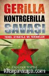 Gerilla Kontgerilla Savaşı Temel Strateji ve Teknikleri