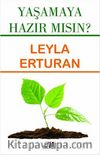 Yaşamaya Hazır Mısın?