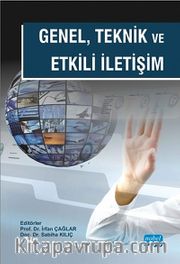 Genel, Teknik ve Etkili İletişim