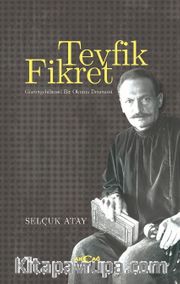 Tevfik Fikret <br /> Göstergebilimsel Bir Okuma Denemesi