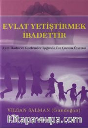 Evlat Yetiştirmek İbadettir
