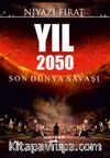 Yıl 2050 Son Dünya Savaşı