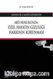 ABD Hukukunda Özel Hayatın Gizliliği Hakkının Korunması