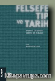 Felsefe Tıp ve Tarih <br /> Tabakat Literatürü Üzerine Bir İnceleme