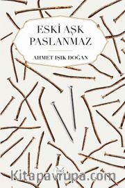 Eski Aşk Paslanmaz
