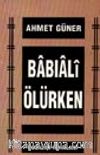 Babıali Ölürken