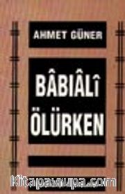 Babıali Ölürken