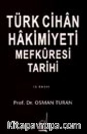 Türk Cihan Hakimiyeti Mefkuresi Tarihi