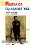 Rusya'da 3 Esaret Yılı