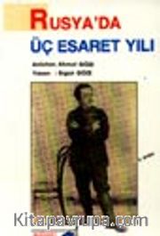 Rusya'da 3 Esaret Yılı