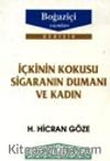 İçkinin Kokusu Sigaranın Dumanı Ve Kadın