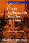 Eski Lefkoşa'da Semtler Ve Anılar