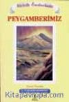 Biricik Önderimiz Peygamberimiz (0-6 yaş grubu çocuklara)