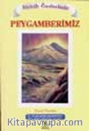 Biricik Önderimiz Peygamberimiz (0-6 yaş grubu çocuklara)