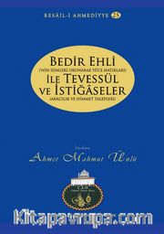 Bedir Ehli ile Tevessül ve İstiğaseler / Resail-i Ahmediyye 25