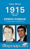 1915 Genel-Özel Soruda Ermeni Komşum & Soykırım İddiası ve Barış Yolu