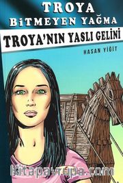 Troya Bitmeyen Yağma - Troya'nın Yaslı Gelini