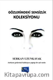 Gözlerimdeki Sensizlik Koleksiyonu