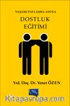 Yaşamı Paylaşma Adına Dostluk Eğitimi