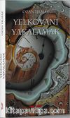 Yelkovanı Yakalamak