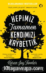 Hepimiz Tamamen Kendimizi Kaybettik