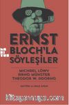 Ernst Bloch'la Söyleşiler