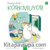 Gaston Artık Korkmuyor 