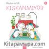 Gaston Artık Kıskanmıyor