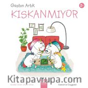 Gaston Artık Kıskanmıyor