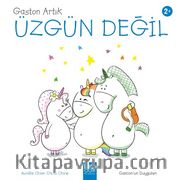 Gaston Artık Üzgün Değil