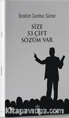 Size 53 Çift Sözüm Var