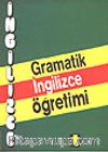 Gramatik İngilizce Öğretimi