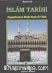 İslam Tarihi / Peygamberimizin Mekke Hayatı (cilt 2)