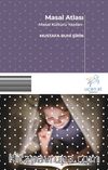 Masal Atlası & Masal Kültürü Yazıları