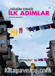 İlk Adımlar / Ayşe’nin Günleri 1