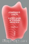 Kader, Şans ve Evrimin Geleceği