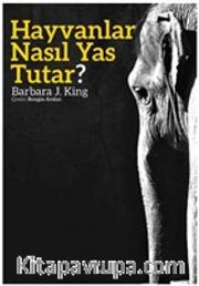 Hayvanlar Nasıl Yas Tutar?