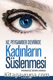 Hz. Peygamber Devrinde Kadınların Süslenmesi