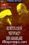 Kurtuluşun Kuvvacı Din Adamları